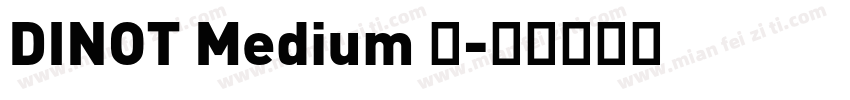 DINOT Medium 中字体转换